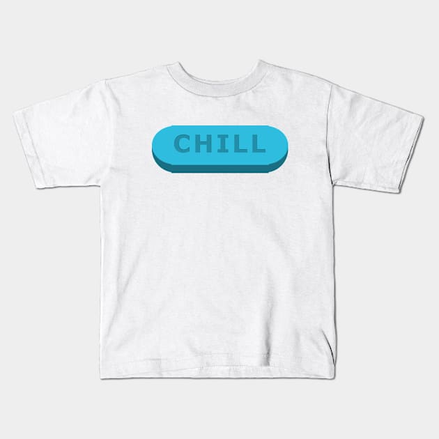 Chill Pill Kids T-Shirt by Jason Bentley